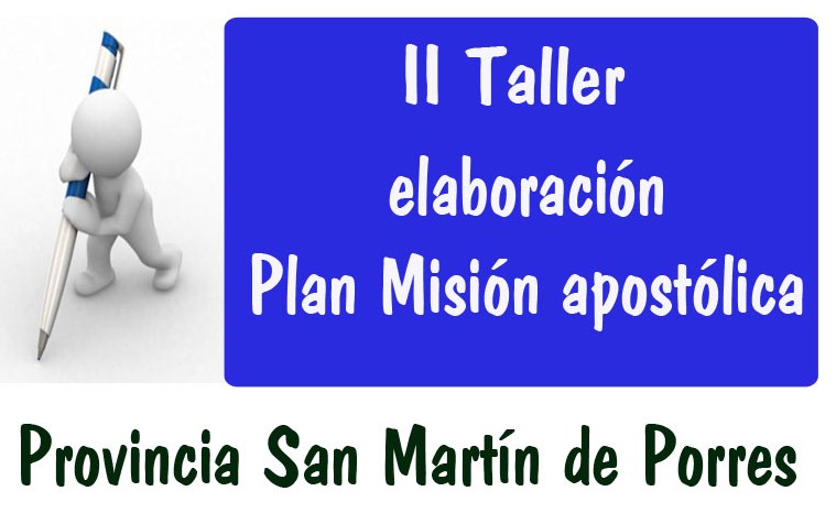 PLAN DE LA MISIÓN APOSTÓLICA  -II TALLER-