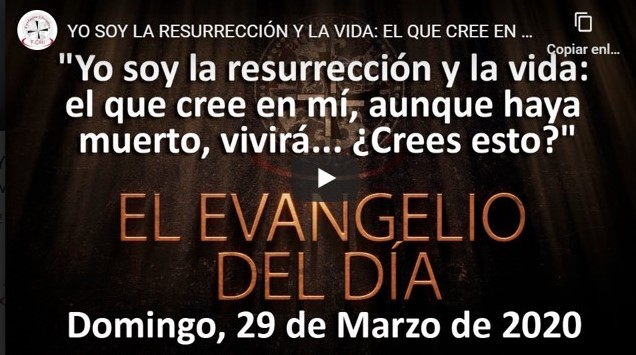 YO SOY LA RESURRECCIÓN Y LA VIDA: EL QUE CREE EN MÍ, AUNQUE HAYA MUERTO, VIVIRÁ ¿CREES ESTO?»
