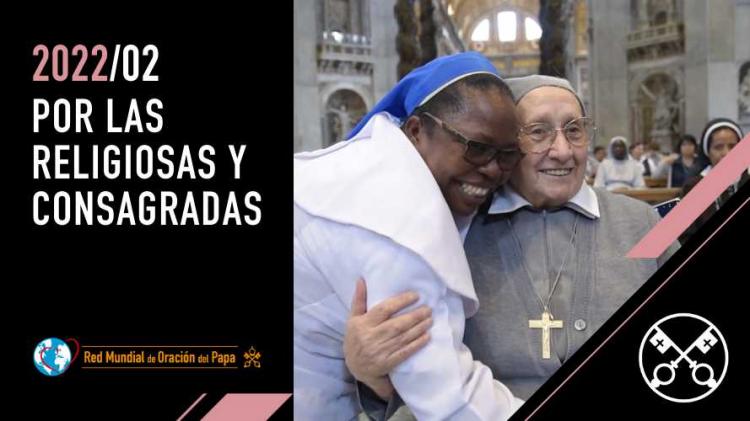 EL VIDEO DEL PAPA FEBRERO 2022 POR LAS RELIGIOSAS Y CONSAGRADAS
